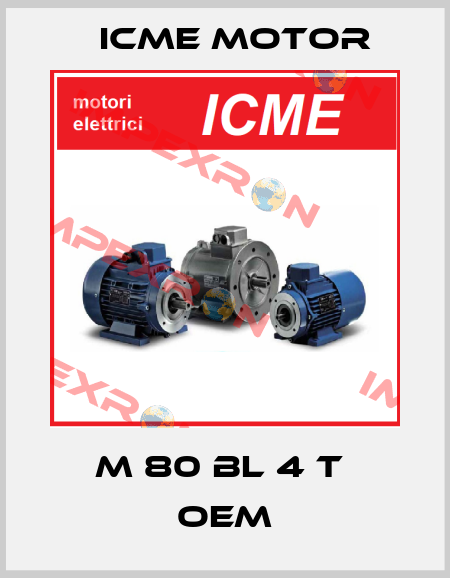 M 80 BL 4 T  OEM Icme Motor