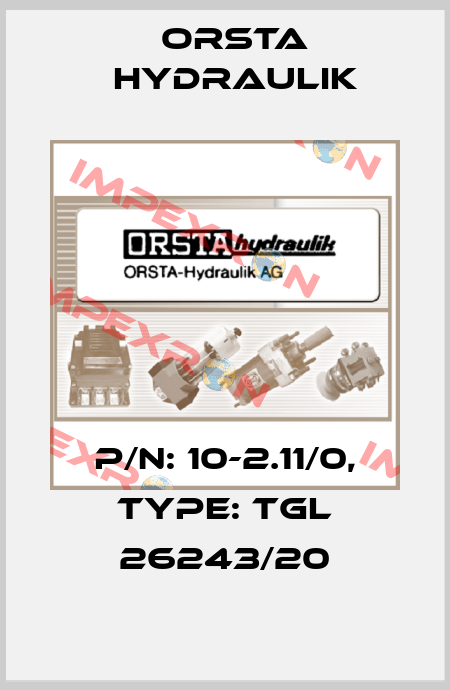 P/N: 10-2.11/0, Type: TGL 26243/20 Orsta Hydraulik