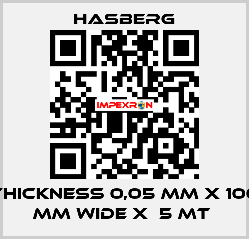 THICKNESS 0,05 MM X 100 MM WIDE X  5 MT  Hasberg