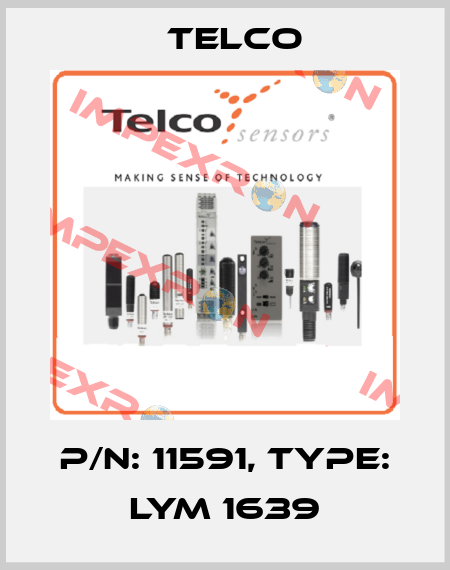 p/n: 11591, Type: LYM 1639 Telco