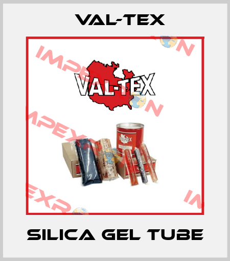 Silica gel tube Val-Tex