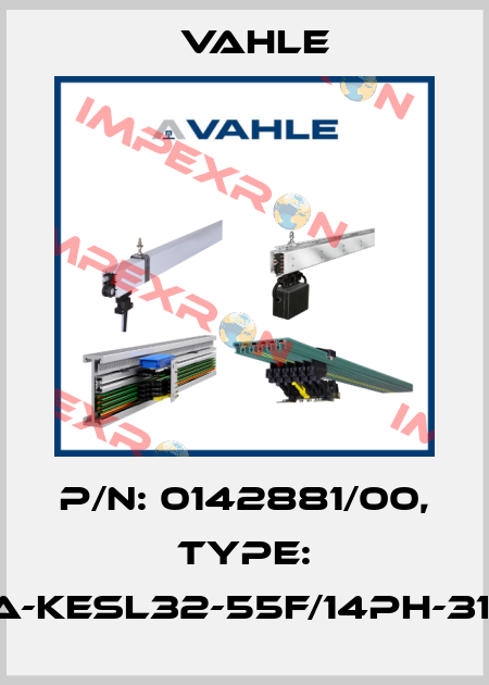 P/n: 0142881/00, Type: SA-KESL32-55F/14PH-31-0 Vahle