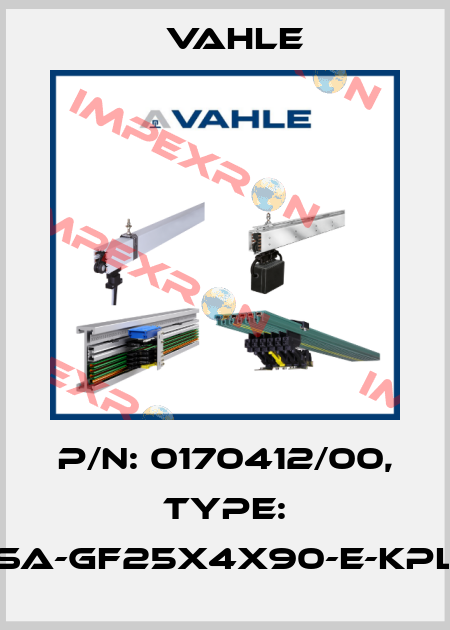 P/n: 0170412/00, Type: SA-GF25X4X90-E-KPL Vahle
