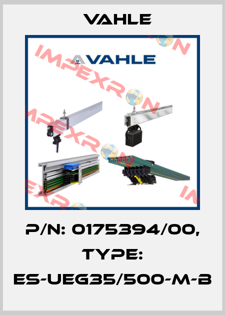 P/n: 0175394/00, Type: ES-UEG35/500-M-B Vahle