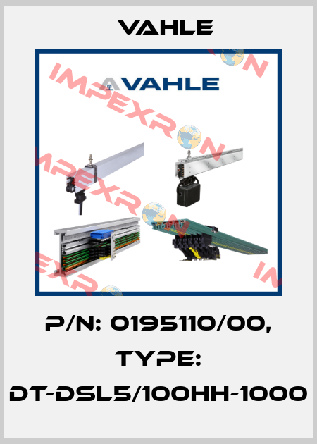 P/n: 0195110/00, Type: DT-DSL5/100HH-1000 Vahle