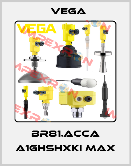 BR81.ACCA A1GHSHXKI MAX Vega
