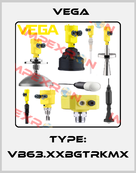 Type: VB63.XXBGTRKMX Vega