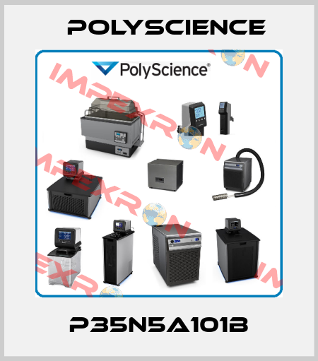 P35N5A101B Polyscience