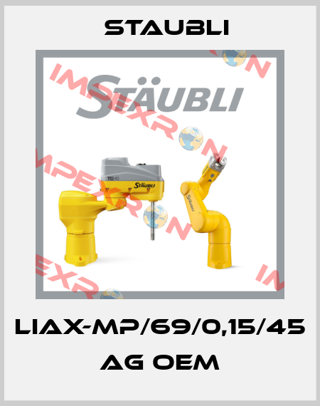 LIAX-MP/69/0,15/45 AG OEM Staubli