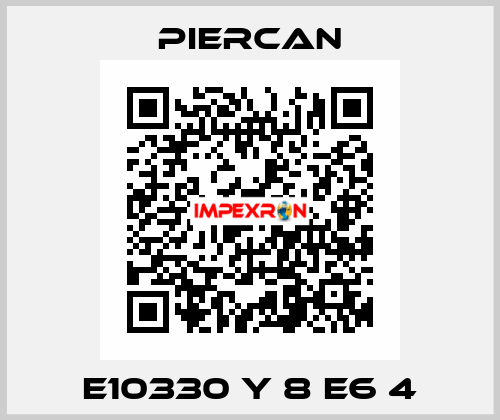 E10330 Y 8 E6 4 Piercan
