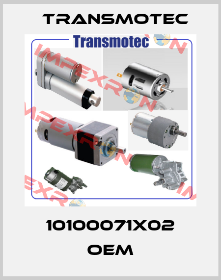 10100071X02 OEM Transmotec