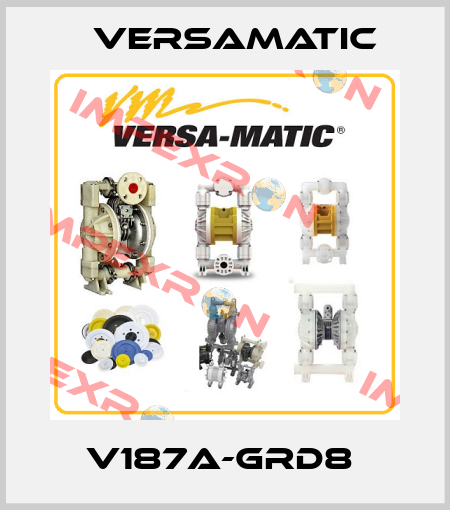 V187A-GRD8  VersaMatic