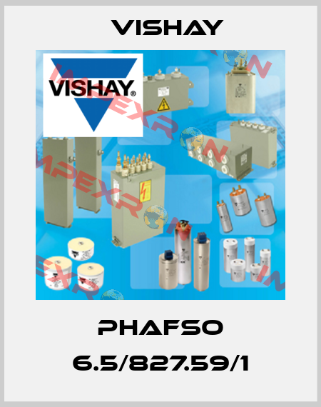 Phafso 6.5/827.59/1 Vishay
