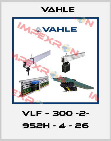 VLF – 300 -2- 952H - 4 - 26 Vahle