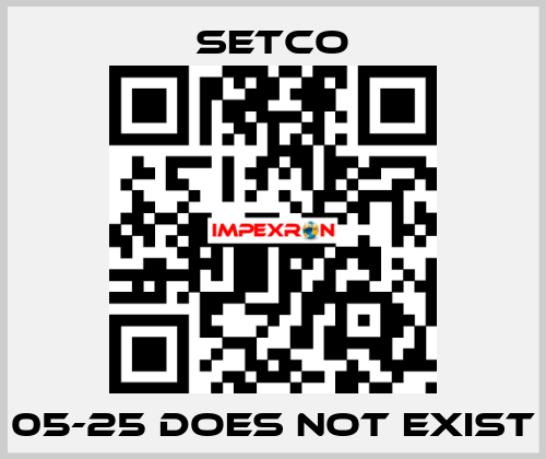 05-25 does not exist SETCO