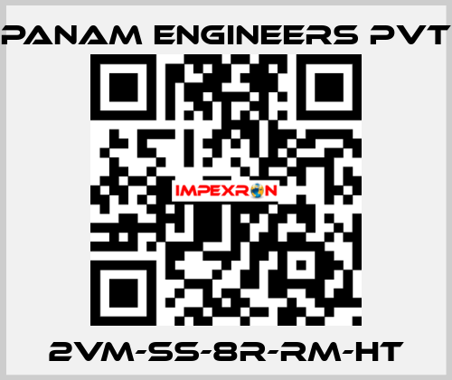 2VM-SS-8R-RM-HT Panam Engineers Pvt