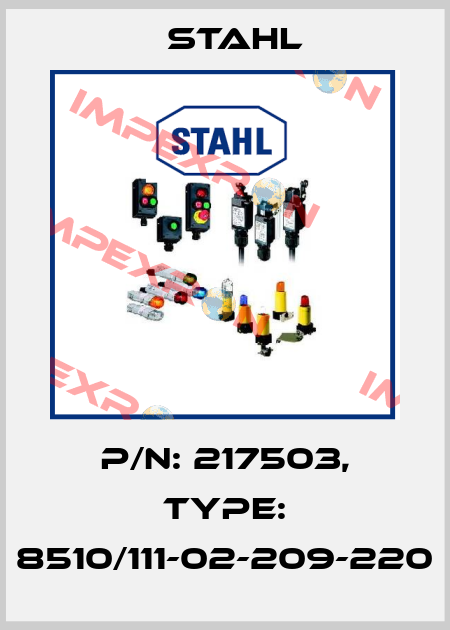 P/N: 217503, Type: 8510/111-02-209-220 Stahl