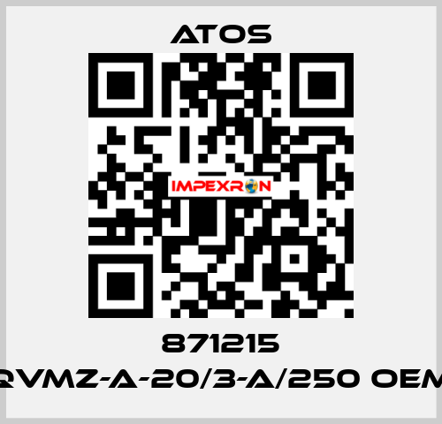 871215 QVMZ-A-20/3-A/250 OEM Atos