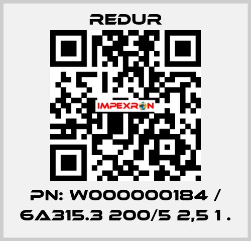 PN: W000000184 / 6A315.3 200/5 2,5 1 . Redur