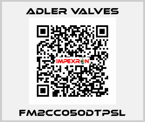 FM2CC050DTPSL Adler Valves