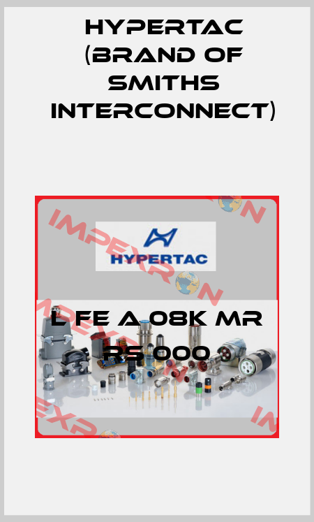 L FE A 08K MR RS 000 Hypertac (brand of Smiths Interconnect)