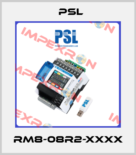 RM8-08R2-XXXX PSL