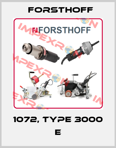 1072, TYPE 3000 E Forsthoff
