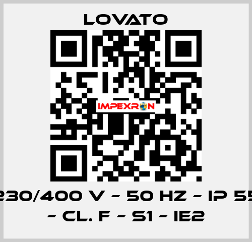 230/400 V – 50 HZ – IP 55 – Cl. F – S1 – IE2 Lovato