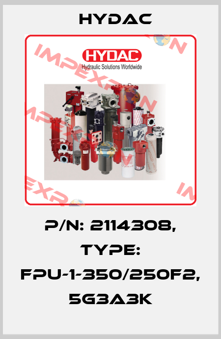 P/N: 2114308, Type: FPU-1-350/250F2, 5G3A3K Hydac
