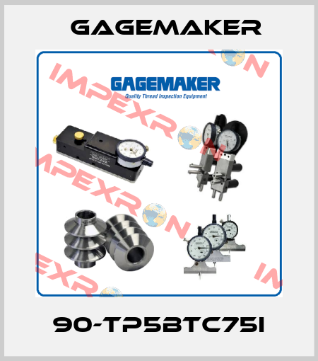 90-TP5BTC75I Gagemaker