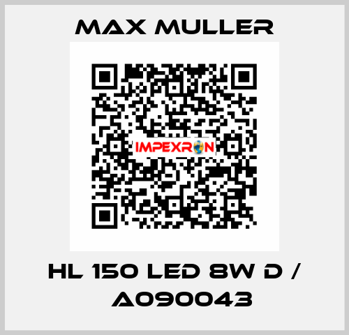 HL 150 LED 8W D /  A090043 MAX MULLER