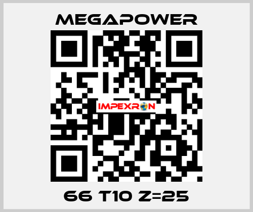 66 T10 Z=25 Megapower