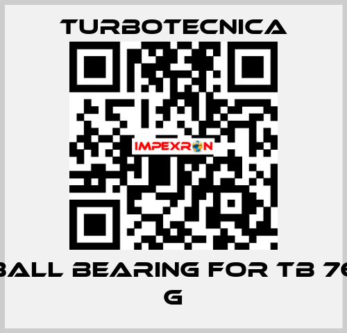 ball bearing for TB 76 G Turbotecnica