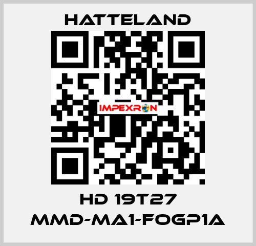 HD 19T27 MMD-MA1-FOGP1A HATTELAND