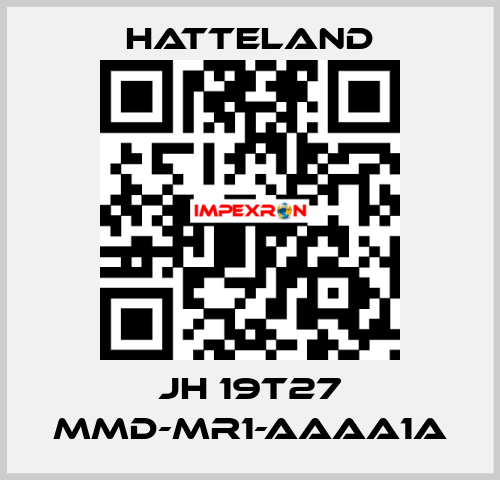 JH 19T27 MMD-MR1-AAAA1A HATTELAND