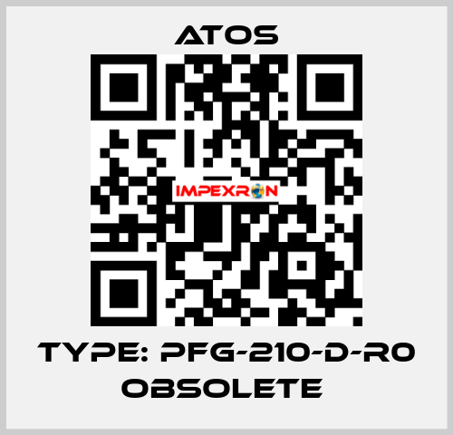 Type: PFG-210-D-R0 obsolete  Atos