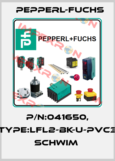 P/N:041650, Type:LFL2-BK-U-PVC3          Schwim  Pepperl-Fuchs