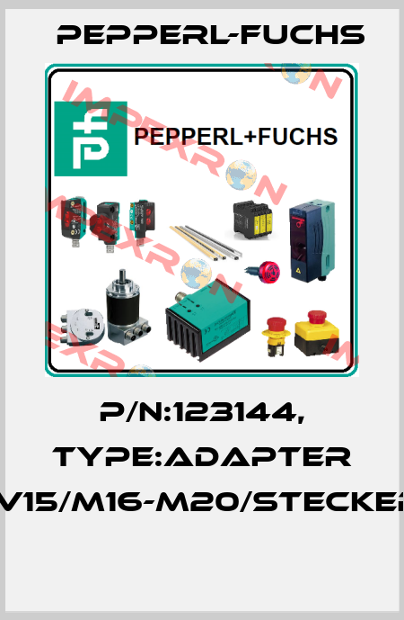 P/N:123144, Type:Adapter -V15/M16-M20/Stecker  Pepperl-Fuchs