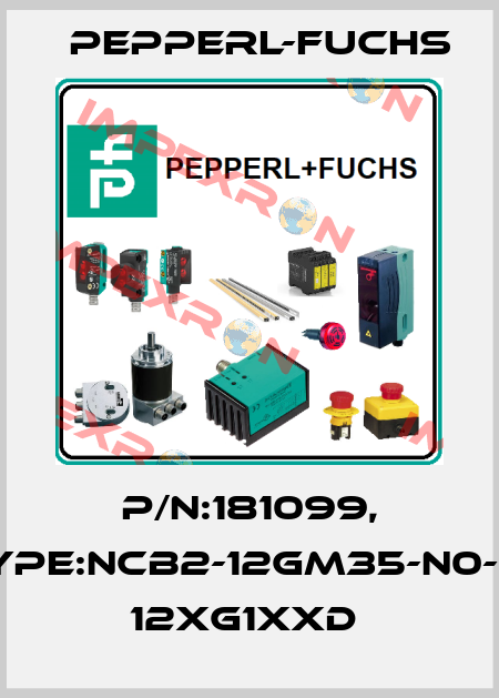 P/N:181099, Type:NCB2-12GM35-N0-V1     12xG1xxD  Pepperl-Fuchs