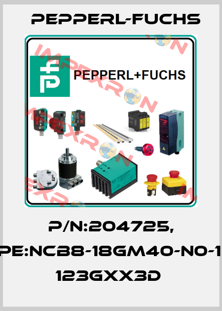 P/N:204725, Type:NCB8-18GM40-N0-10M    123Gxx3D  Pepperl-Fuchs