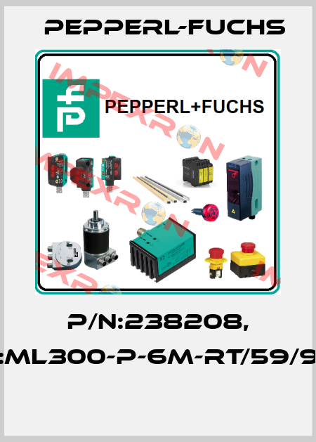 P/N:238208, Type:ML300-P-6m-RT/59/98/102  Pepperl-Fuchs