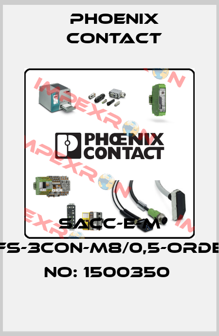 SACC-E-M 8FS-3CON-M8/0,5-ORDER NO: 1500350  Phoenix Contact