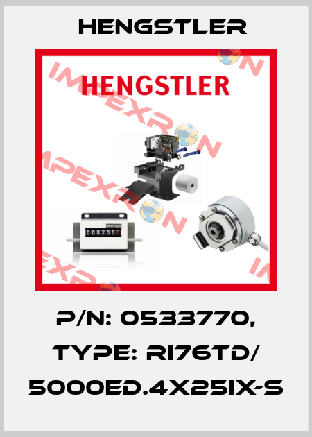 p/n: 0533770, Type: RI76TD/ 5000ED.4X25IX-S Hengstler