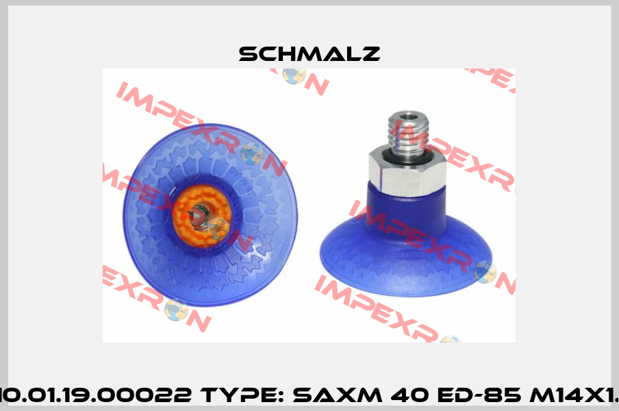 P/N: 10.01.19.00022 Type: SAXM 40 ED-85 M14x1.5-AG Schmalz