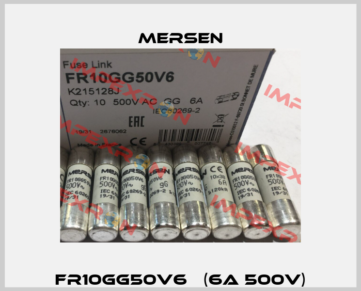 FR10GG50V6   (6A 500V) Mersen
